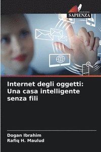 bokomslag Internet degli oggetti: Una casa intelligente senza fili