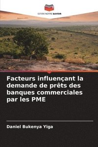 bokomslag Facteurs influenant la demande de prts des banques commerciales par les PME