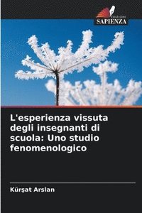 bokomslag L'esperienza vissuta degli insegnanti di scuola