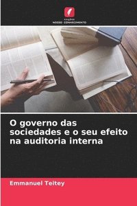 bokomslag O governo das sociedades e o seu efeito na auditoria interna