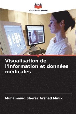 bokomslag Visualisation de l'information et données médicales