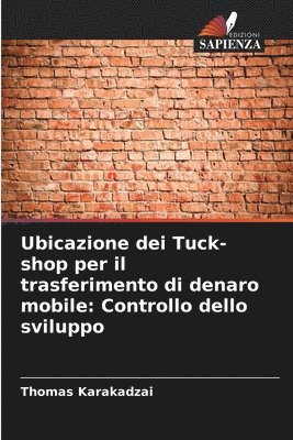 Ubicazione dei Tuck-shop per il trasferimento di denaro mobile: Controllo dello sviluppo 1