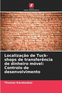 bokomslag Localização de Tuck-shops de transferência de dinheiro móvel: Controlo de desenvolvimento