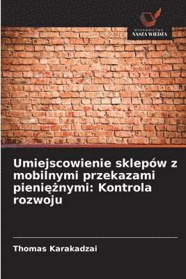 bokomslag Umiejscowienie sklepw z mobilnymi przekazami pieni&#281;&#380;nymi