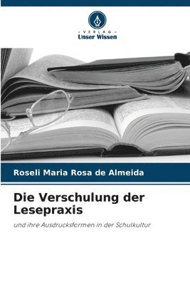 Die Verschulung der Lesepraxis 1