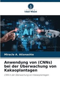 bokomslag Anwendung von (CNNs) bei der berwachung von Kakaoplantagen