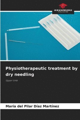 Physiotherapeutic treatment by dry needling 1