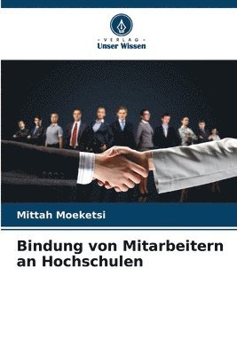 bokomslag Bindung von Mitarbeitern an Hochschulen