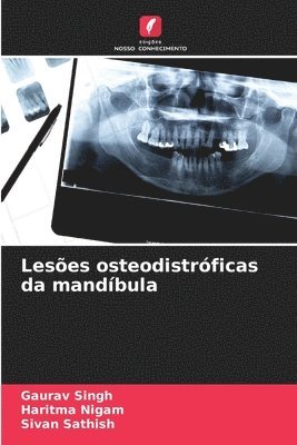 Gaurav Singh, Haritma Nigam, Sivan Sathish - Lesões osteodistróficas da mandíbula, Häftad