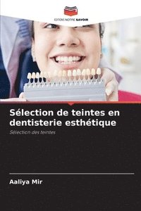 bokomslag Sélection de teintes en dentisterie esthétique