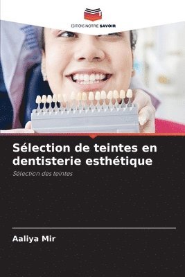 bokomslag Slection de teintes en dentisterie esthtique