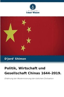 D'Jord' Shimon, D'jord' Shimon - Politik, Wirtschaft und Gesellschaft Chinas 1644-2019., Häftad