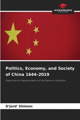 Politics, Economy, and Society of China 1644-2019 1