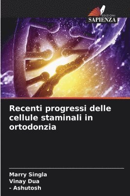 Recenti progressi delle cellule staminali in ortodonzia 1