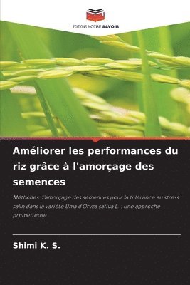 bokomslag Amliorer les performances du riz grce  l'amorage des semences