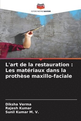 Diksha Verma, Rajesh Kumar, Sunil Kumar M V - L'art de la restauration, Häftad