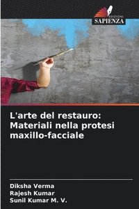 bokomslag L'arte del restauro: Materiali nella protesi maxillo-facciale