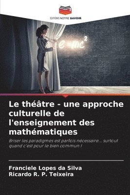 bokomslag Le thtre - une approche culturelle de l'enseignement des mathmatiques