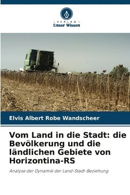 Vom Land in die Stadt: die Bevölkerung und die ländlichen Gebiete von Horizontina-RS 1