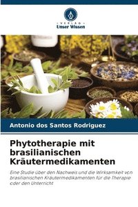 bokomslag Phytotherapie mit brasilianischen Kräutermedikamenten