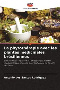 bokomslag La phytothérapie avec les plantes médicinales brésiliennes