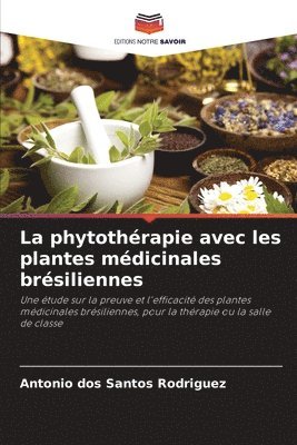 bokomslag La phytothrapie avec les plantes mdicinales brsiliennes