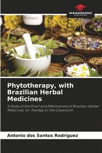 bokomslag Phytotherapy, with Brazilian Herbal Medicines