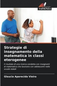 bokomslag Strategie di insegnamento della matematica in classi eterogenee