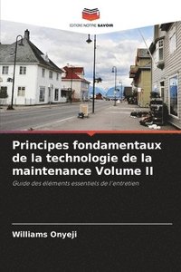 bokomslag Principes fondamentaux de la technologie de la maintenance Volume II