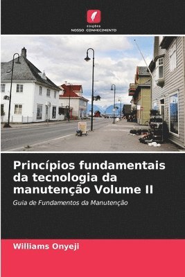 bokomslag Princípios fundamentais da tecnologia da manutenção Volume II