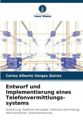 bokomslag Entwurf und Implementierung eines Telefonvermittlungs-systems