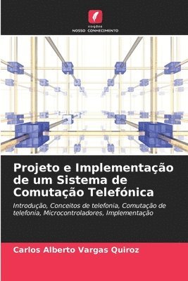 bokomslag Projeto e Implementao de um Sistema de Comutao Telefnica