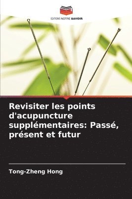 bokomslag Revisiter les points d'acupuncture supplmentaires