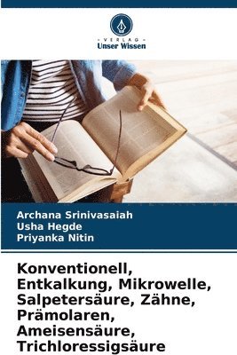 Konventionell, Entkalkung, Mikrowelle, Salpetersure, Zhne, Prmolaren, Ameisensure, Trichloressigsure 1