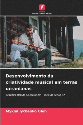 bokomslag Desenvolvimento da criatividade musical em terras ucranianas