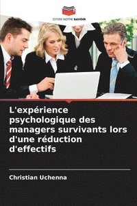 bokomslag L'expérience psychologique des managers survivants lors d'une réduction d'effectifs