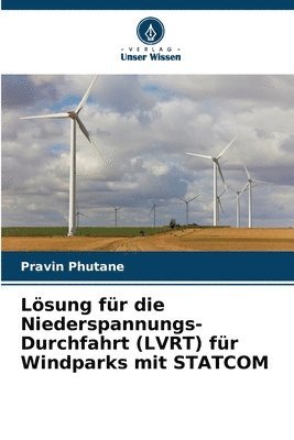 bokomslag Lösung für die Niederspannungs-Durchfahrt (LVRT) für Windparks mit STATCOM