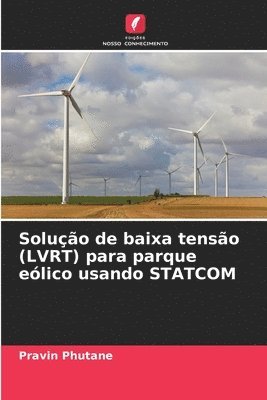 Soluo de baixa tenso (LVRT) para parque elico usando STATCOM 1