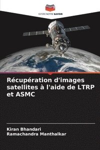 bokomslag Récupération d'images satellites à l'aide de LTRP et ASMC