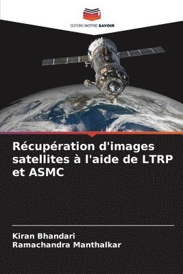 bokomslag Rcupration d'images satellites  l'aide de LTRP et ASMC