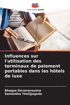 Influences sur l'utilisation des terminaux de paiement portables dans les htels de luxe 1