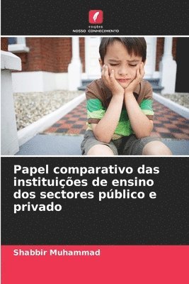 Shabbir Muhammad - Papel comparativo das instituições de ensino dos sectores público e privado, Häftad