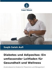 bokomslag Diabetes und Adipositas: Ein umfassender Leitfaden für Gesundheit und Wellness