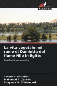 bokomslag La vita vegetale nel ramo di Damietta del fiume Nilo in Egitto