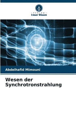 bokomslag Wesen der Synchrotronstrahlung