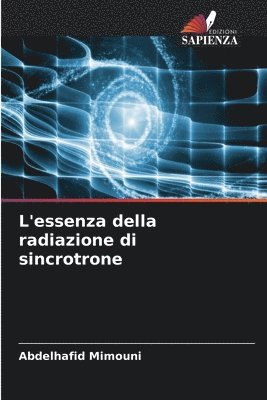 L'essenza della radiazione di sincrotrone 1