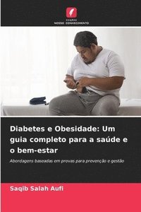 bokomslag Diabetes e Obesidade: Um guia completo para a saúde e o bem-estar