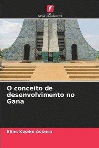 bokomslag O conceito de desenvolvimento no Gana