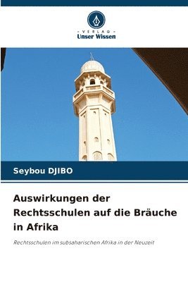 bokomslag Auswirkungen der Rechtsschulen auf die Bräuche in Afrika