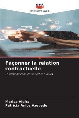 Faonner la relation contractuelle 1